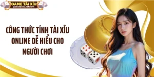 Công Thức Tính Tài Xỉu Online Dễ Hiểu Cho Người Chơi