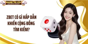 ZBET Có Gì Hấp Dẫn Khiến Cộng Đồng Tìm Kiếm?